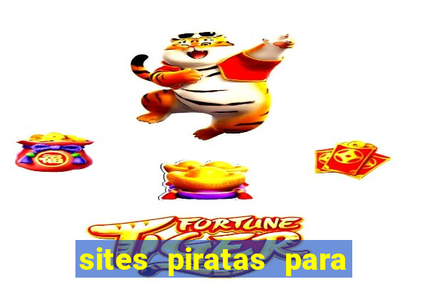 sites piratas para ver jogos